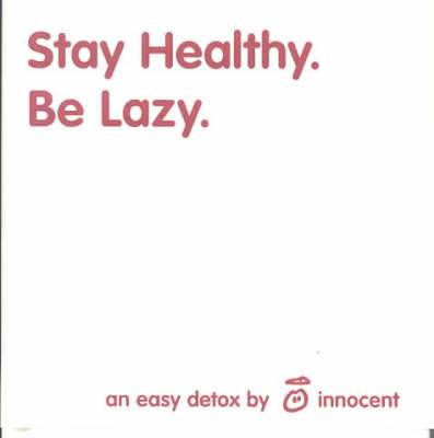 Book cover for Stay Healthy. Be Lazy.