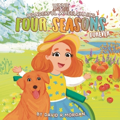 Book cover for Winnie and Her Wonderful Wheelchair's Four Seasons Forever