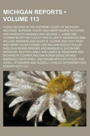 Cover of Michigan Reports (Volume 113); Cases Decided in the Supreme Court of Michigan