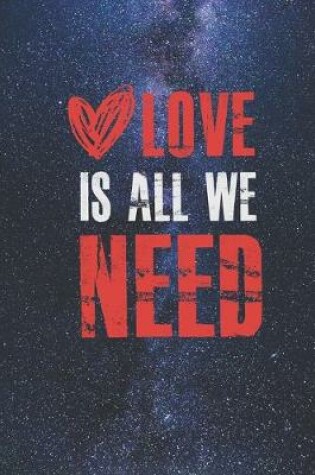 Cover of Heart - Love is all we need - Love Journal