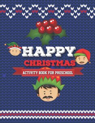 Cover of Happy Christmas Activity Book for Preschool