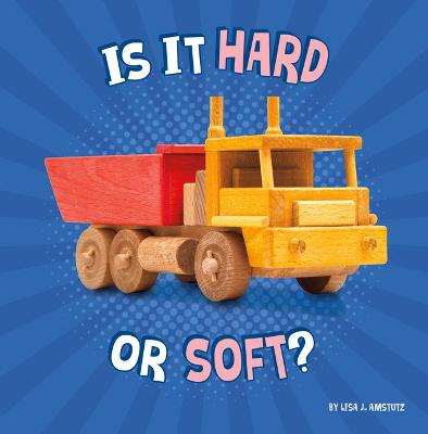 Cover of Is It Hard or Soft?