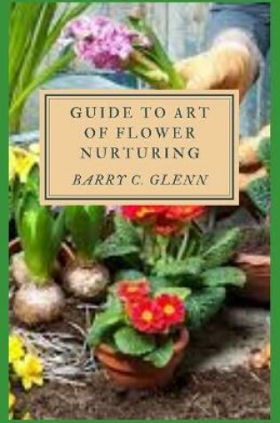 Cover of Guide to Art of Flower Nurturing