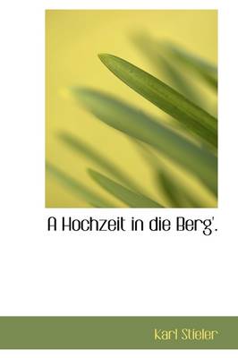 Book cover for A Hochzeit in Die Berg'.