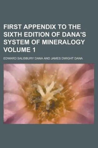 Cover of First Appendix to the Sixth Edition of Dana's System of Mineralogy Volume 1