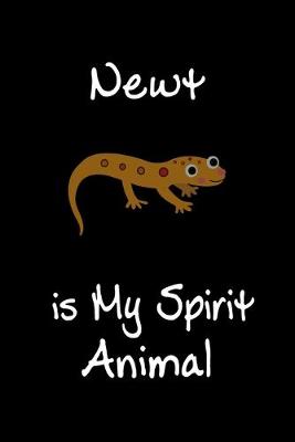 Book cover for Newt is My Spirit Animal