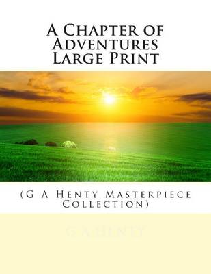 Book cover for A Chapter of Adventures Large Print