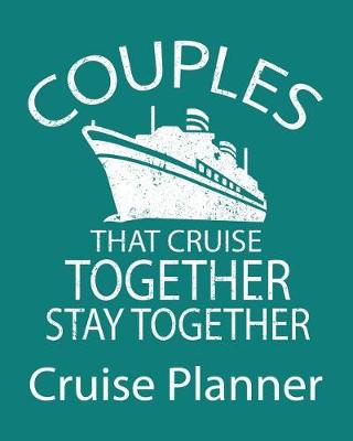Book cover for Couples That Cruise Together Stay Together