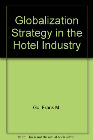 Cover of Globalization Strategy in the Hotel Industry