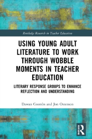 Cover of Using Young Adult Literature to Work through Wobble Moments in Teacher Education