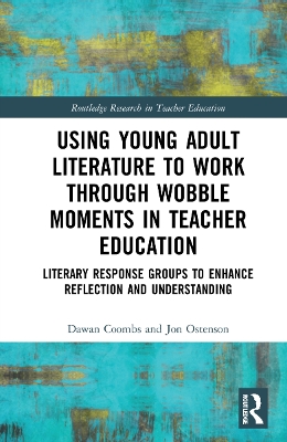 Book cover for Using Young Adult Literature to Work through Wobble Moments in Teacher Education