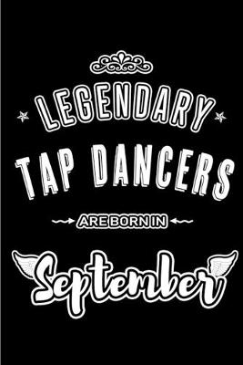 Book cover for Legendary Tap Dancers are born in September