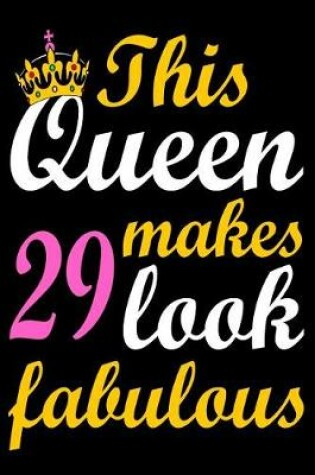 Cover of This Queen Makes 29 Look Fabulous