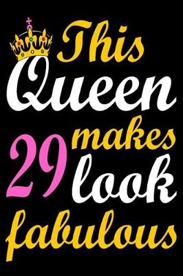 Book cover for This Queen Makes 29 Look Fabulous