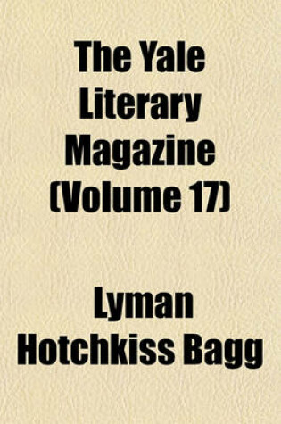 Cover of The Yale Literary Magazine (Volume 17)