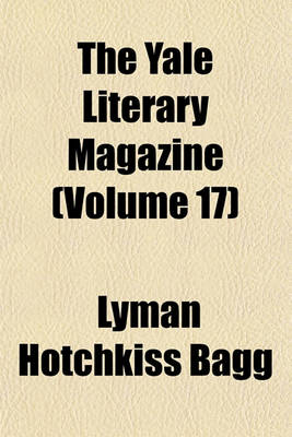 Book cover for The Yale Literary Magazine (Volume 17)