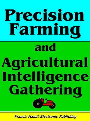 Book cover for Precision Farming and Agricultural Intelligence Gathering