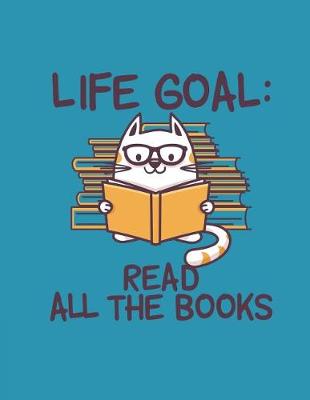 Book cover for Life Goal Read All The Books