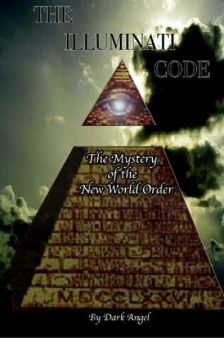 Cover of The Illuminati Code: The Mystery of the New World Order