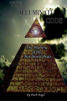 Book cover for The Illuminati Code: The Mystery of the New World Order