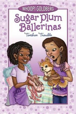 Cover of Sugar Plum Ballerinas: Toeshoe Trouble