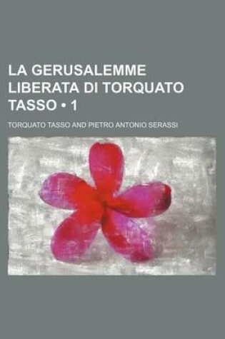 Cover of La Gerusalemme Liberata Di Torquato Tasso (1)