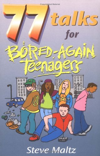 Book cover for 77 Talks for Bored-Again Teenagers