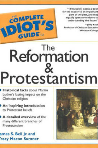 Cover of The Complete Idiot's Guide (R) to the Reformation and Protestantism