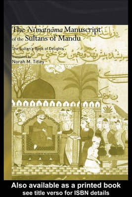 Book cover for The Ni'matnama Manuscript of the Sultans of Mandu
