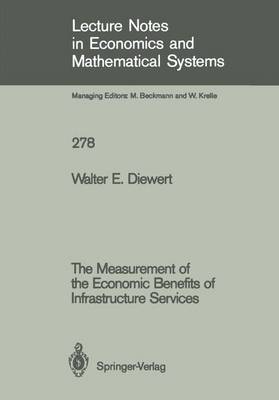 Cover of The Measurement of the Economic Benefits of Infrastructure Services