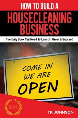 Book cover for How to Build a House Cleaning Business (Special Edition)