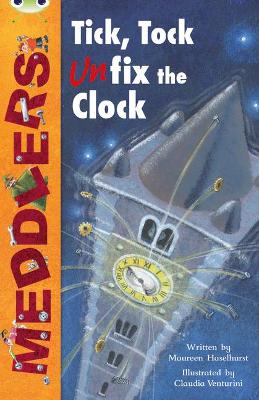 Book cover for Bug Club Independent Fiction Year Two Lime A Meddlers: Tick, Tock, Unfix the Clock