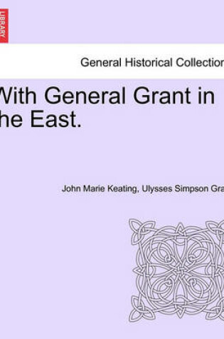 Cover of With General Grant in the East.