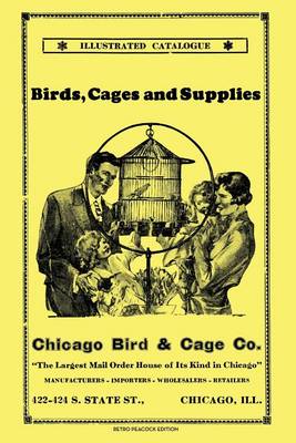 Book cover for Chicago Bird & Cage Co. Illustrated Catalogue (Retro Peacock Edition)