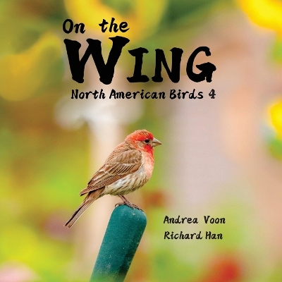 Book cover for On the Wing - North American Birds 4