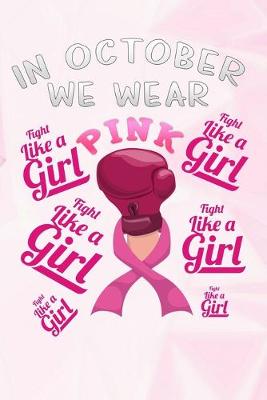 Cover of In October we wear Pink Fight like a Girl