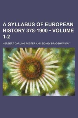 Cover of A Syllabus of European History 378-1900 (Volume 1-2)