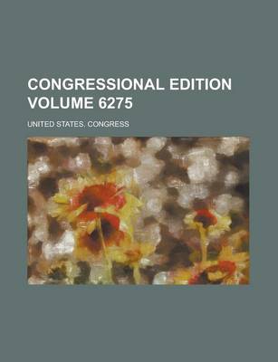 Book cover for Congressional Edition Volume 6275