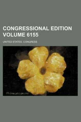 Cover of Congressional Edition Volume 6155