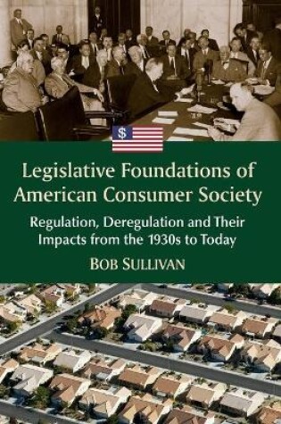 Cover of Legislative Foundations of American Consumer Society
