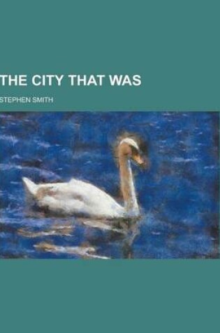 Cover of The City That Was