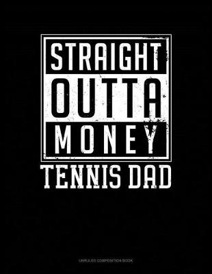 Cover of Straight Outta Money Tennis Dad