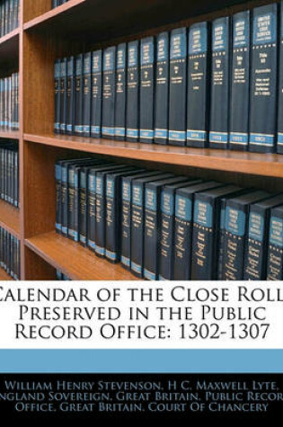 Cover of Calendar of the Close Rolls Preserved in the Public Record Office