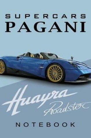 Cover of Supercars Pagani Huayra Roadster Notebook
