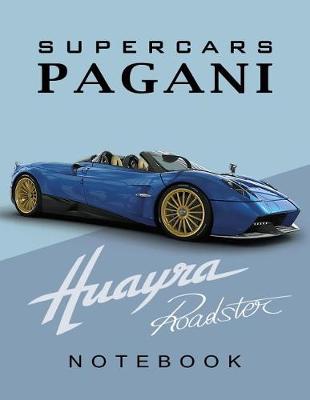 Cover of Supercars Pagani Huayra Roadster Notebook