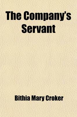 Book cover for The Company's Servant; A Romance of Southern India