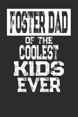 Book cover for Foster Dad Of The Coolest Kids Ever