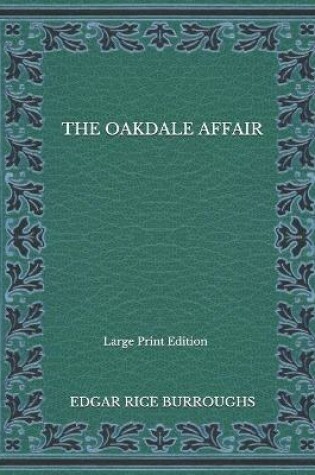 Cover of The Oakdale Affair - Large Print Edition