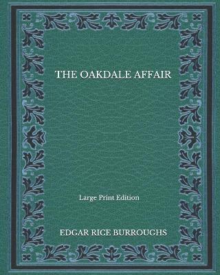 Book cover for The Oakdale Affair - Large Print Edition