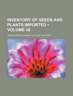 Book cover for Inventory of Seeds and Plants Imported (Volume 46)